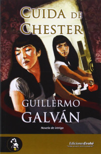 Guillermo Galván — Cuida de Chester