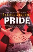 Rachel Vincent — Pride