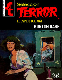 Burton Hare — El espejo del mal