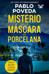 Pablo Poveda — El misterio de la máscara de porcelana