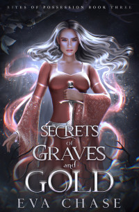 Eva Chase — 03 - Secrets Of Graves And Gold