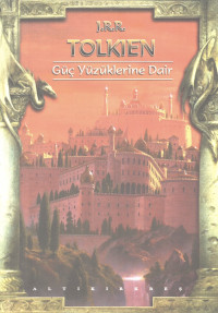 J.R.R. Tolkien — Güç Yüzüklerine Dair