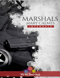 Mary Calmes — Marshals - Intégrale