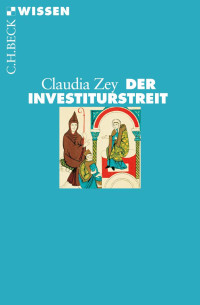 Zey, Claudia — Der Investiturstreit