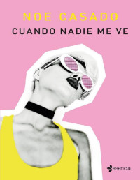 Noe Casado — Noe Casado - Cuando Nadie Me Ve