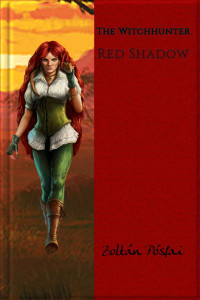 Zoltán Pósfai — The Witchhunter: Red Shadow