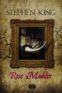 Stephen King — Rose Madder