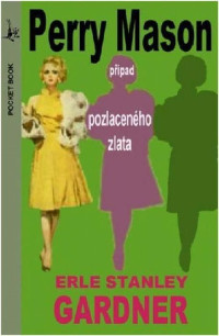 Gardner Erle Stanley — Případ pozlaceného zlata