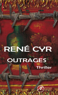 Cyr René — Outrages