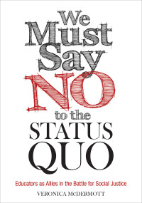 Veronica McDermott; — We Must Say No to the Status Quo