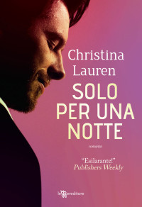 Christina Lauren — Solo per una notte
