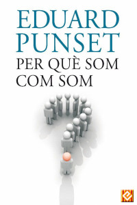 Eduard Punset — Per què som com som