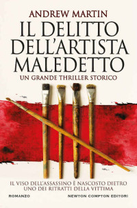 Andrew Martin — Il delitto dell'artista maledetto (Italian Edition)