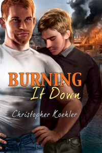 Christopher Koehler —  Burning It Down (CalPac Crew 3) 