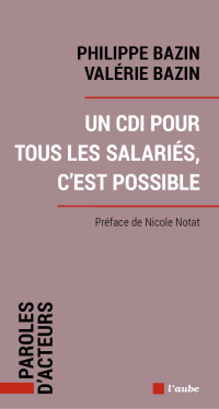 Philippe Bazin, Valérie Bazin — Un CDI pour tous les salariés, c'est possible