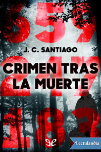 J. C. Santiago — Crimen tras la muerte