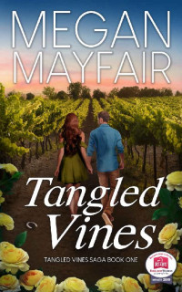 Megan Mayfair — Tangled Vines (The Tangled Vines Saga Book 1)