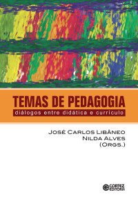 José Carlos Libâneo; Nilda Alves(orgs.) — Temas de pedagogia