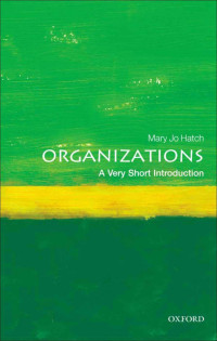 Mary Jo Hatch — Organizations: A Very Short Introduction