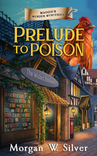 Morgan W. Silver — Prelude to Poison