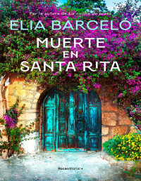 Elia Barceló — Muerte en Santa Rita
