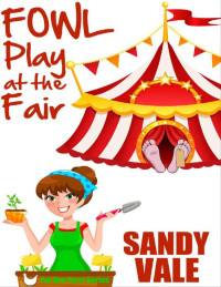 Sandy Vale — 03- Fowl Play at the Fair