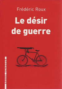  — Le désir de guerre