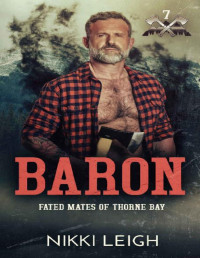 Nikki Leigh — Baron: Fated Mates of Thorne Bay, Book 7