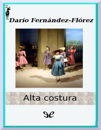 Darío Fernández Flórez — ALTA COSTURA