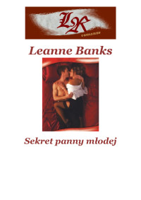 xxx — Leanne Banks - The Medici Men 04 - Sekret panny młodej.docx