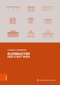 Claudia Lingenhöl — Kleinbauten der Stadt Wien