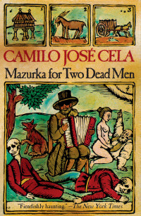 Camilo José Cela — Mazurka for Two Dead Men