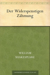 Shakespeare, William — Der Widerspenstigen Zähmung