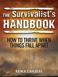 Rainer Stahlberg — The Survivalist’s Handbook