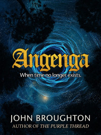 John Broughton — Angenga: The Disappearance of Time