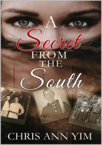 Chris Ann Yim — A Secret from the South