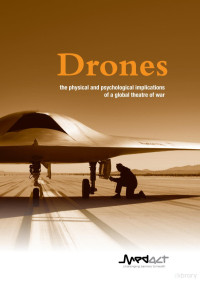 unknown — Drones; the Physical and Psychological Implications of a Global Theatre of War, Medact (2012)