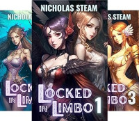 Nicholas Steam — Locked in Limbo: Books 1-3: A LitRPG Dark Fantasy