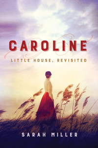 Miller, Sarah — Caroline