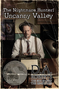 D.A. Roberts — The Nightmare Hunter: Uncanny Valley