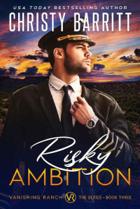 Christy Barritt — Risky Ambition (Vanishing Ranch Book 3)