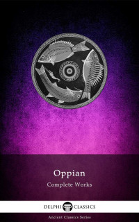 Oppian of Cilicia — Complete Works of Oppian