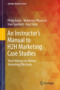 Various Authors — An Instructor's Manual to H2H Marketing Case Studies