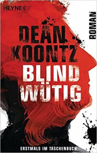 Dean R. Koontz — Blindwütig