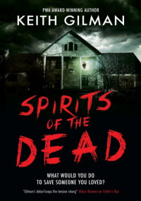 Keith Gilman — Spirits of the Dead