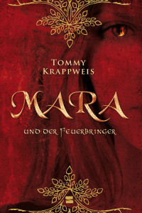 Krappweis, Tommy — [Mara und der Feuerbringer 01] • Mara und der Feuerbringer