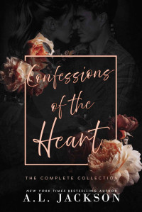 A.L. Jackson — Confessions of the Heart: The Complete Collection