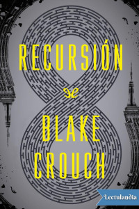 Blake Crouch — Recursión