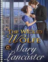 Mary Lancaster & Wolfebane Publishing Inc. — The Wicked Wolfe: De Wolfe Pack Connected World