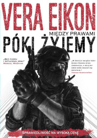 Vera Eikon — Póki żyjemy: Między prawami IV